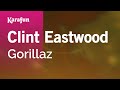 Clint Eastwood - Gorillaz | Karaoke Version | KaraFun