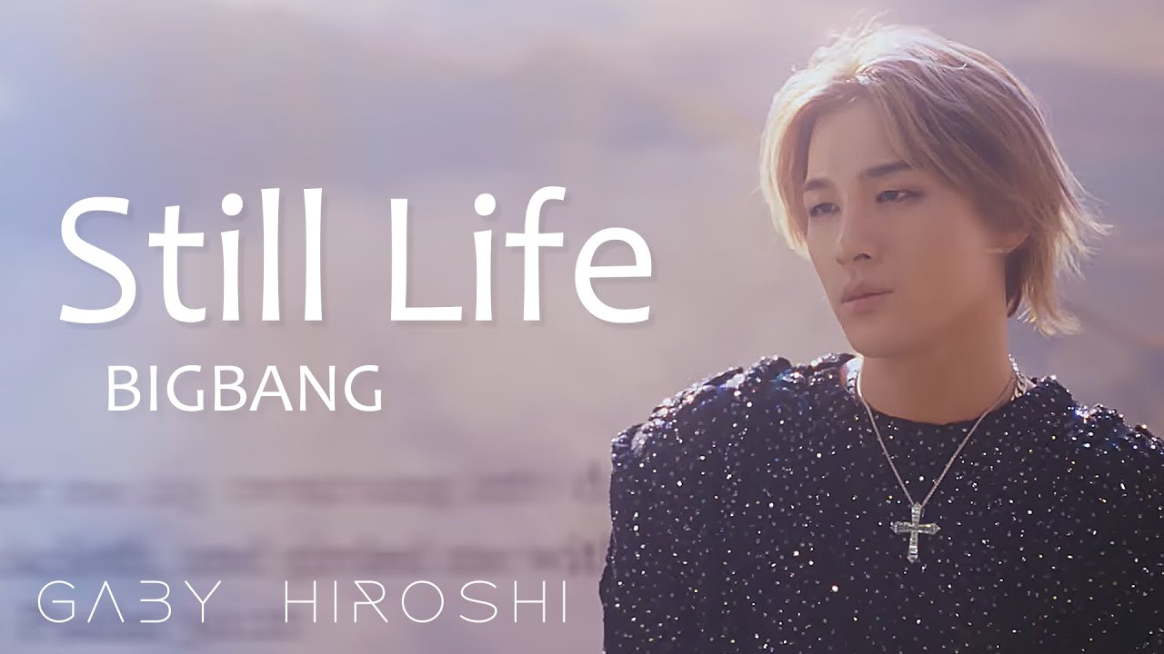 BIGBANG - Still Life (Cover En Español) | Gaby Hiroshi - YouTube