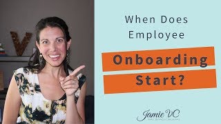 Employee Onboarding: When Does It Start?