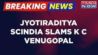 Breaking News | War Of Words Erupts Over Airfare As Jyotiraditya Scindia Slams K C Venugopal