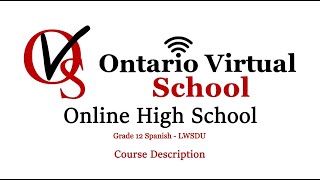 LWSDU - Grade 12 Spanish - Ontario Virtual School | OVS