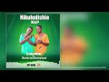 SAIMONI MATHAYO FT MASTER KEY MWAKALANJE  - NIKURUDISHIE NINI || OFFICIAL AUDIO  || +255699198222