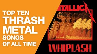 Top 10 Thrash Metal Songs of All Time