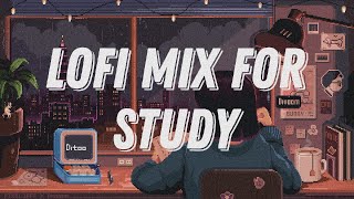 LOFI MIX FOR STUDY / CHILL MUSIC FOR PLAYING / RELAX MIX FOR WORK