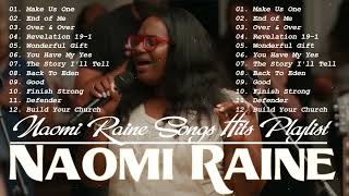 Naomi Raine Gospel Worship Songs Hits Playlist | Maverick City Music Elevation Worship Naomi Raine