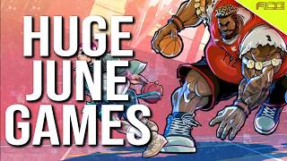 Upcoming Huge June Games!