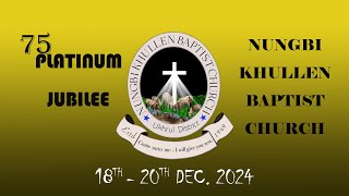 Yorla Programme || Nungbi Khullen Baptist Church || Platinum Jubilee 19 Dec. 2024