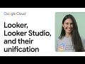 Understanding and unifying Looker and Looker Studio