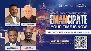 Men Of Honour Conference: Emancipate Day 1 | 28th February, 2025 | The Elevation Church Broadcast