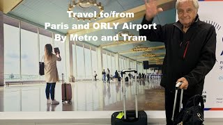 How to Travel Between Paris &  ORLY Airport Using Metro & Tram