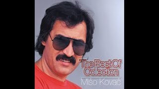 MIŠO KOVAČ - THE BEST OF COLLECTION 2015. (FULL ALBUM)