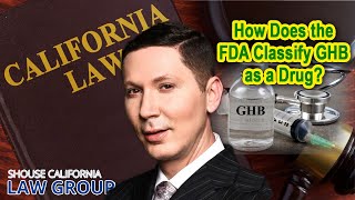How does the FDA classify GHB as a drug?