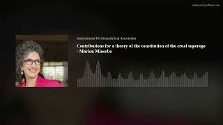 Contributions for a theory of the constitution of the cruel superego - Marion Minerbo