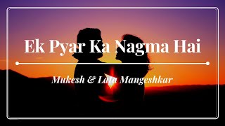Mukesh & Lata Mangeshkar - Ek Pyar Ka Nagma Hai - Shor (1972)