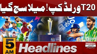 ICC T20 World Cup 2024 | News Headlines 5 AM |  Latest News | Pakistan News