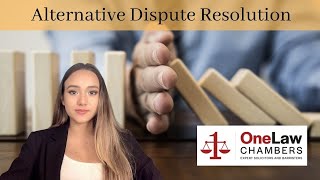 Alternative Dispute Resolution - An Explanation \u0026 Overview