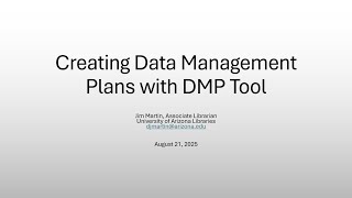 Creating Data Management Plans with DMP Tool August 21, 2025