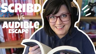 Scribd vs Audible Escape | Which one is worth it and what is your best option?