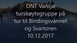 DNT vansjø turskøytegruppe  til Bindingsvannet og Svartoren desember 2017