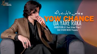 Haider Khilji Songs 2025 ( feat Azhar Khan ) Yow Chance Da Yare Raka | Saaz Aw Awaz Program EP01