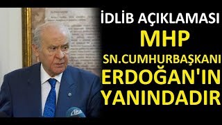 Devlet Bahçeli;Mhp Sayın Cumhurbaşkanı Erdoğan'ın Yanındadır