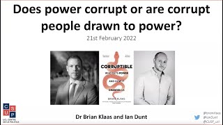 Does power corrupt or are corrupt people drawn to power?