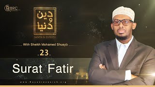 Diinta \u0026 Dunida ~ Surat Fatir | Season 3 - Episode 23 | Sh. Mohamed Shuayb