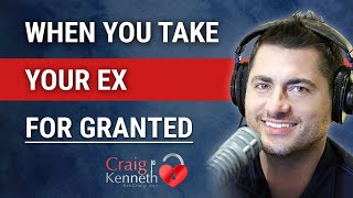 What Happens When You Take Your Ex for GRANTED?