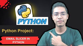 Python Project 7: Email Slicer In Python For Beginners