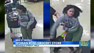 Woman wanted for Hilo grocery store robbery