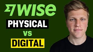 Wise Physical Card vs Digital Card (2025)