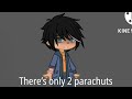 - There’s only 2 parachutes - Percy Pjo Gacha 🤭💅