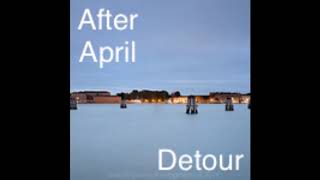 Drop - After April / Detour (2019)