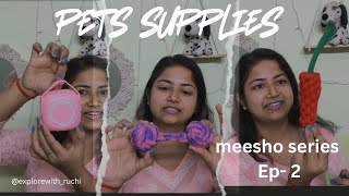 Pets supplies 🐕 | meesho series, episode -2 | #viralvideo #trending #meesho #meeshofinds