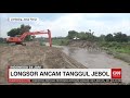 Longsor Ancam Tanggul Jebol | REDAKSI PAGI (07/03/21)