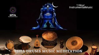 ISHA DRUMS MUSIC MEDITATION|Sound of Isha|Exuberance of the Unmanifest Music|Yoga Meditation|1hour