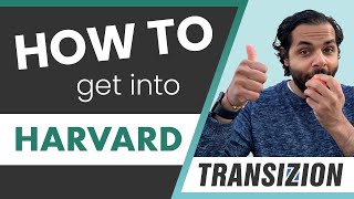 #Transizion How to Get Into Harvard (& the Rest of the Ivy League)