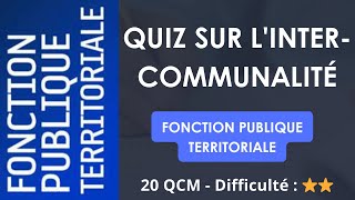 QUIZ SUR L'intercommunalité - 20 QCM - Difficulté : ⭐⭐