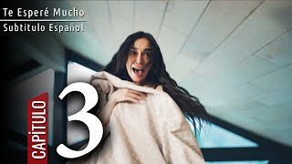 Te Esperé Mucho - Capitulo 3 HD | Subtitulo ESPAÑOL - Seni Çok Bekledim