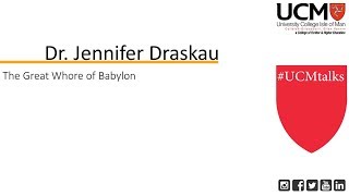 #UCMtalks - Dr. Jennifer Draskau, The Great Whore of Bablyon