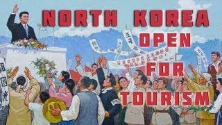 North Korea - Visiting as a Tourist.