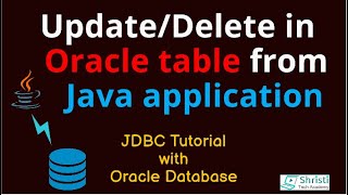 JDBC Tutorial for beginners - Update/Delete Operations in Oracle database from a java application
