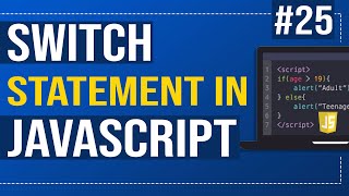 #25 Switch statement in JavaScript | How to use Switch-case in JavaScript ?