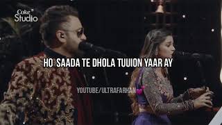 Dhola   Sahir Ali Bagga and Aima Baig New WhatsApp Status with Lyrics   Coke Studio hit Song  2019