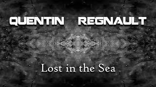 Quentin Regnault - Lost In The Sea