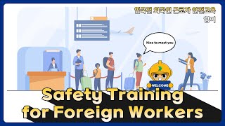 Safety Training For Foreign Workers Ep. 3