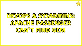 DevOps & SysAdmins: Apache Passenger can't find gem
