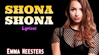 Shona Shona Lyrics With English Version | Emma Heesters | Neha Kakkar | Tony Kakkar | New Cover Song