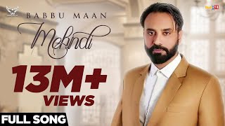 Babbu Maan - Mehndi | Official Music Video | Latest Punjabi Songs 2018