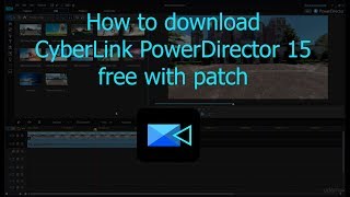 how to download CyberLink Power Director 15
